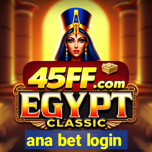 ana bet login